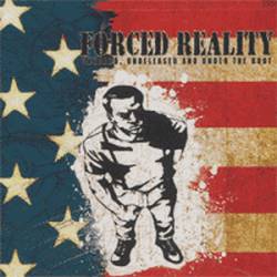 Forced Reality : Unheard, Unreleased, And Under the Boot
